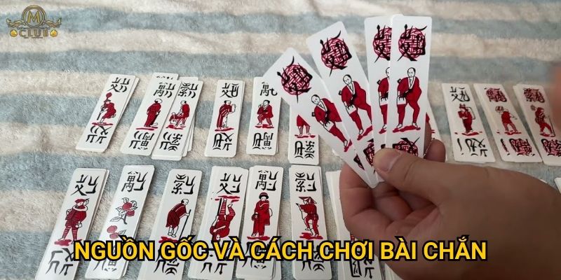 Tại sao bài chắn lại được yêu thích nhất tại Mclub? 2 Nguồn gốc và cách chơi bài chắn
